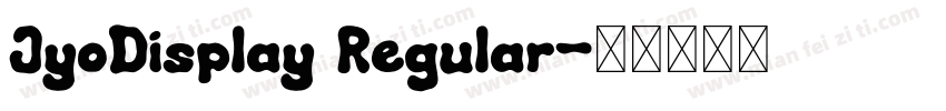 JyoDisplay Regular字体转换